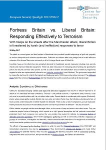 Fortress Britain vs. Liberal Britain: Responding Effectively to Terrorism - With troops on the streets after the Manchester attack, liberal Britain is threatened by harsh (and ineffective) responses to terror
