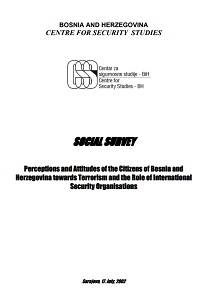 Social Survey - Perceptions and Attitudes of the Citizens of Bosnia and Herzegovina towards Terrorism and the Role of International Security Organisations Cover Image