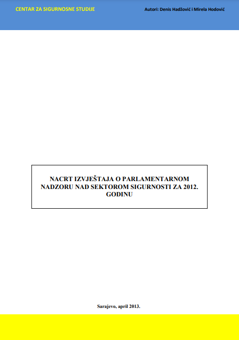 Draft Report on the Parliamentary Oversight of the Security Sector in BiH for 2012. Cover Image