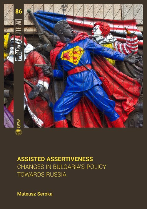 Assisted assertiveness. Changes in Bulgaria’s policy towards Russia Cover Image