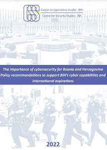 The Importance of Cybersecurity for Bosnia and Herzegovina Policy Recommendations to Support BiH’s Cyber Capabilities and International Aspirations Cover Image