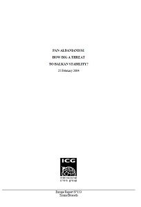 PAN-ALBANIANISM: How big a Threat to Balkan Stability? (ICG Europe Report № 153)
