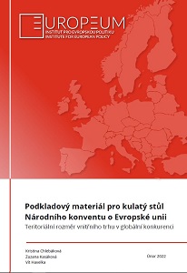 Podkladový materiál pro kulatý stůl Národního konventu o Evropské unii. Teritoriální rozměr vnitřního trhu v globální konkurenci.