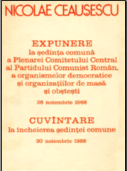 EXPLANATORY joint Meeting of the Plenum of the Central Committee of the Romanian Communist Party democratic  bodies and mass organizations. Speech at the conclusion of the joint meeting, No-vember 30, 1988 Cover Image