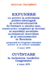 EXPUNERE cu privire la activitatea politico-ideologică şi cultural-educativă de formare a omului nou, constructor conştient şi devotat al societăţii socialiste multilateral dezvoltate şi al comunismului în România