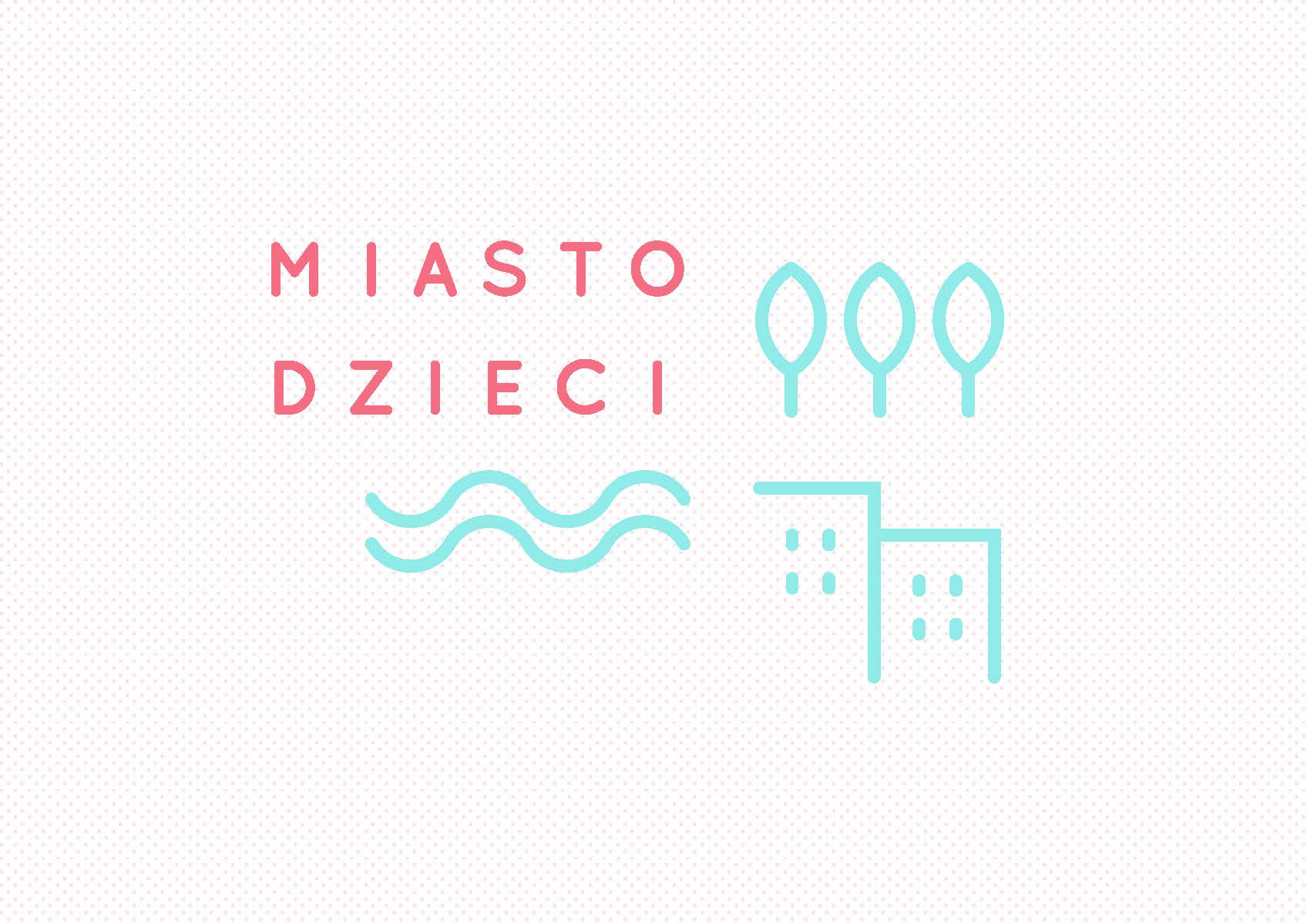 Miasto Dzieci. Jak tworzyć miasto dla dzieci?