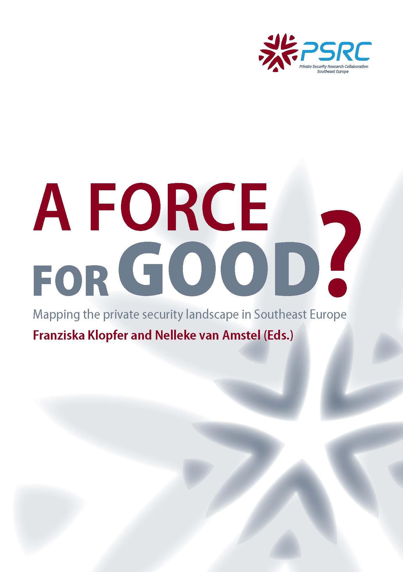 A Force for Good? Mapping the Private Security Landscape in Southeast Europe Cover Image