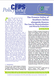 №120. The Presevo Valley of Southern Serbia alongside Kosovo. The Case for Decentralisation and Minority Protection