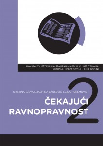 Waiting for equality 2: Analysis of printed media reporting on LGBT issues in Bosnia and Herzegovina in 2013