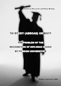 To Study (Abroad) Or Not? - The Problem of the Recognition of Diplomas Issued by Foreign Universities