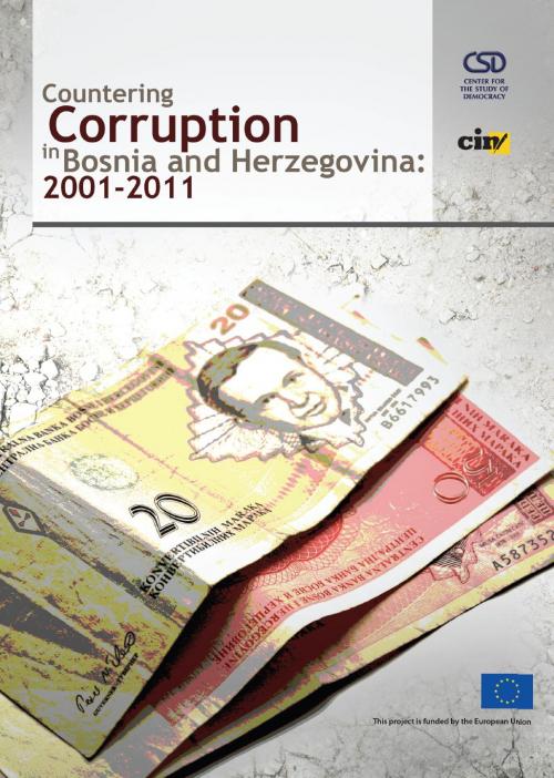 Countering Corruption in Bosnia and Herzegovina 2001 - 2011 Cover Image