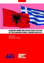 Albanian Greek relations from the eyes of the Albanian public – perceptions 2013