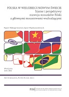Polska w wielobiegunowym świecie. Szanse i perspektywy rozwoju stosunków Polski z głównymi mocarstwami wschodzącymi