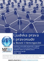 HUMAN RIGHTS AND JUDICIARY IN BOSNIA AND HERZEGOVINA (2010-2011) - A Report on the Implementation of the Recommendations for Justice Sector in Bosnia and Herzegovina from the Universal Periodic Review of the UN Human Rights Council
