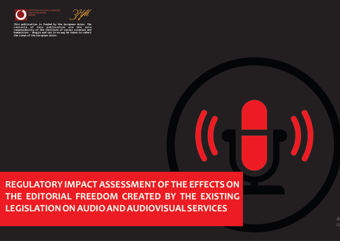 Regulatory Impact Assessment of the Effects on the Editorial Freedom Created by the Existing Legislation on Audio and Audiovisual Services