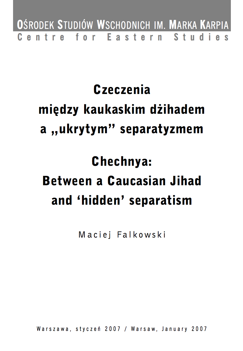 Chechnya: Between a Caucasian Jihad and 'hidden' separatism