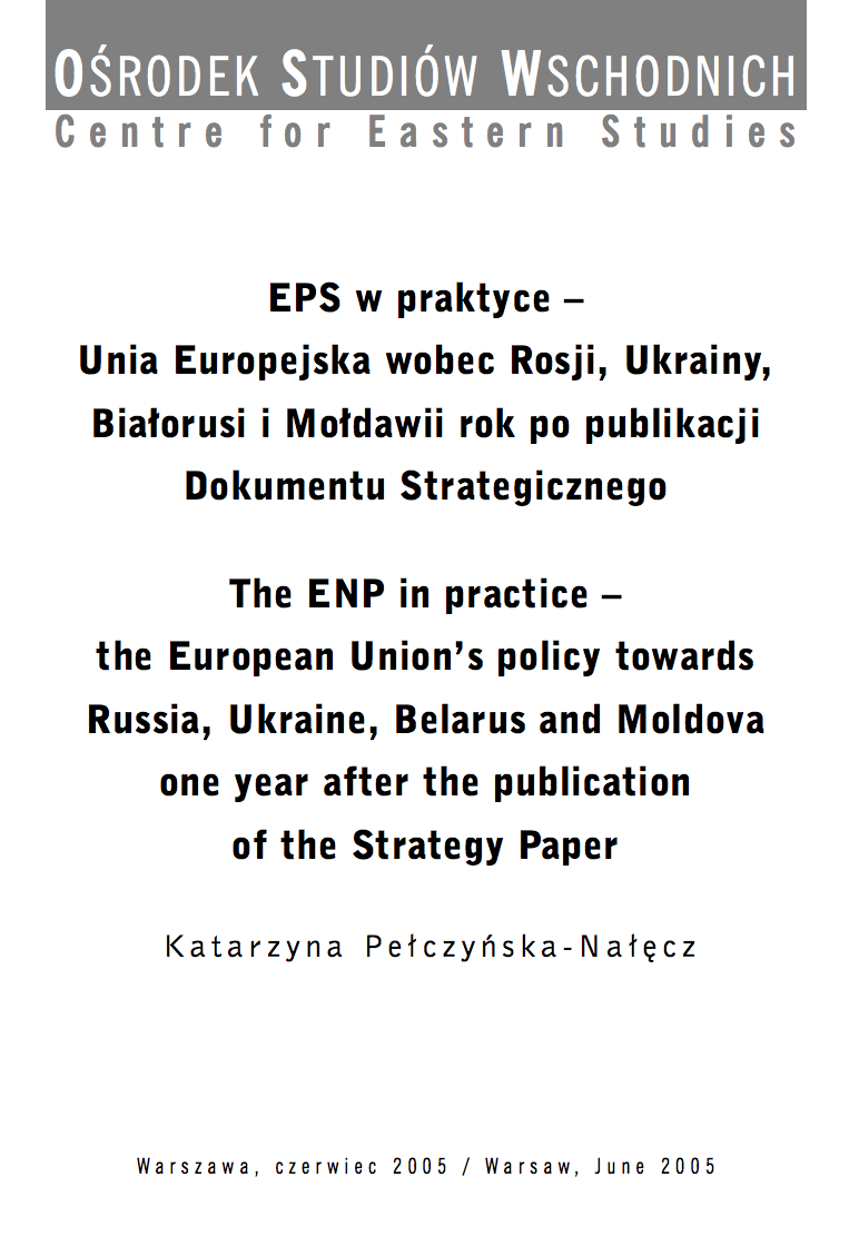 The ENP in practice - the European Union's policy towards Russia, Ukraine, Belarus and Moldova one year after the publication of the Strategy Paper Cover Image