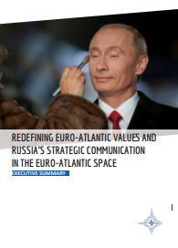 EXECUTIVE SUMMARY - REDEFINING EURO-ATLANTIC VALUES AND RUSSIA’S STRATEGIC COMMUNICATION IN THE EURO-ATLANTIC SPACE Cover Image