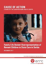 CAUSE OF ACTIONC. Family Life Denied: Overrepresentation of Romani Children in State Care in Serbia Cover Image