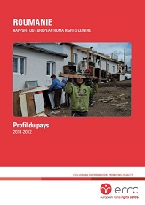 ROMANIA. Report of the European Roma Rights Centre. Country Profile 2011-2012