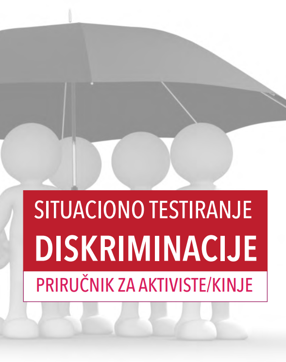 SITUATIONAL TESTING OF DISCRIMINATION – MANUAL FOR ACTIVISTS Cover Image