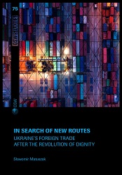 In search of new routes. Ukraine's foreign trade after the Revolution of Dignity Cover Image