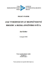 Jak vyhodnocovat Bezpečnostní Hrozby a Rizika Dnešního Světa?