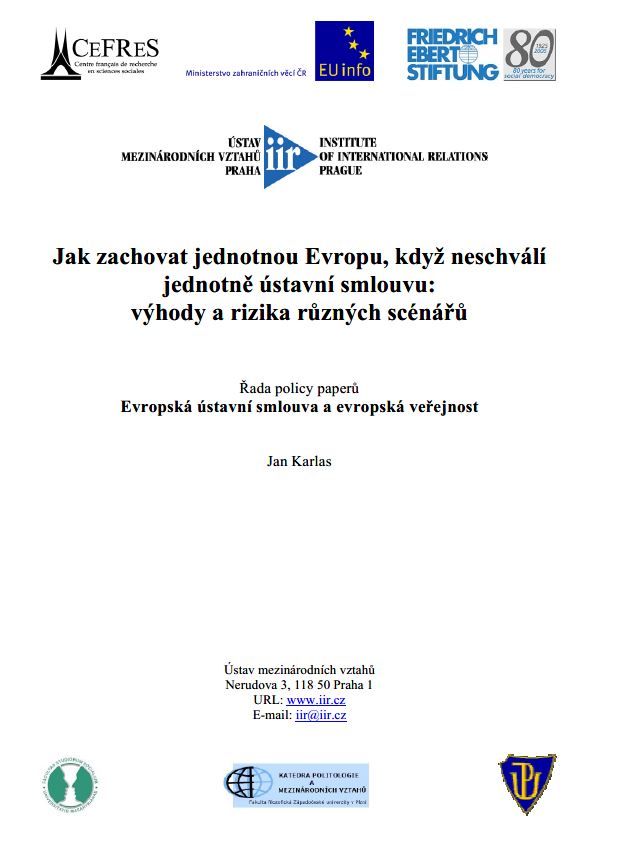 Jak zachovat jednotnou Evropu, když neschválí jednotně ústavní smlouvu: výhody a rizika různých scénářů