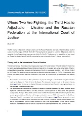 Where Two Are Fighting, the Third Has to Adjudicate – Ukraine and the Russian Federation at the International Court of Justice Cover Image
