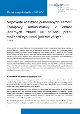 Nepovede realizace plánovaných záměrů Trumpovy administrativy v oblasti jaderných zbraní ke snížení prahu možnosti vypuknutí jaderné války?