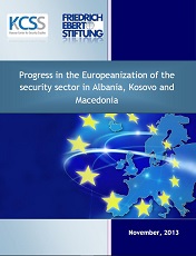 Progress in the Europeanization of the Security Sector in Albania, Kosovo and Macedonia