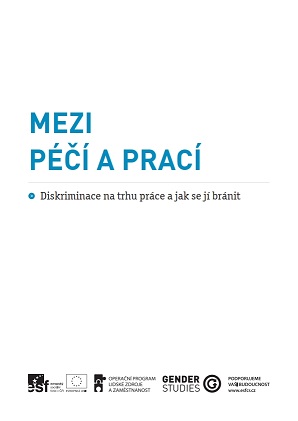 Between care and work: discrimination in the labor market and how to prevent it