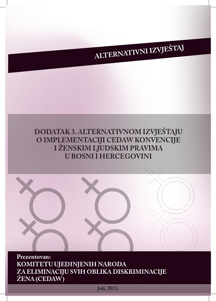 Dodatak 3. Alternativnom izvještaju o implementaciji CEDAW konvenciji i ženskim ljudskim pravima u Bosni i Hercegovini
