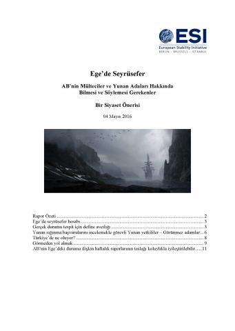 EGE’DE SEYRÜSEFER. AB’nin Mülteciler ve Yunan Adaları Hakkında. Bilmesi ve Söylemesi Gerekenler. Bir Siyaset Önerisi