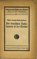 The German Railway-Constructions in Turkey. Their Political, Military and Economic value