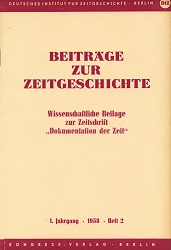 Dokumentation der Zeit 1958 / 180 – Wissenschaftliche Beilage »Beiträge zur Zeitgeschichte 2«