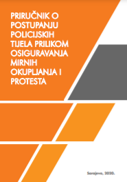 Priručnik o postupanju policijskih tijela prilikom osiguravanja mirnih okupljanja i protesta