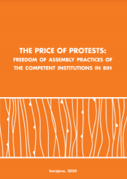 The Price of Protests: Freedom of Assembly Practices of the Competent Institutions in BiH