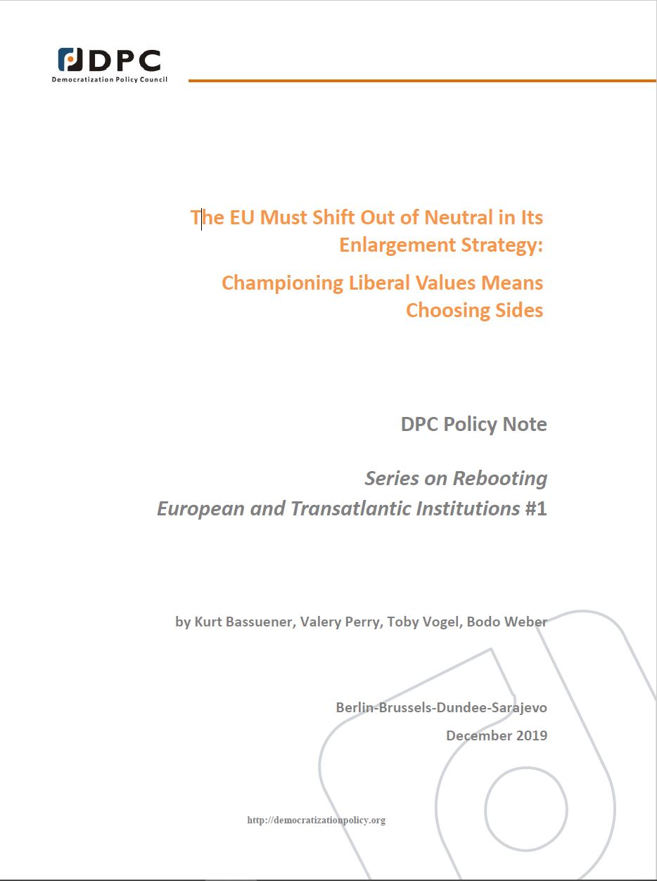 The EU Must Shift Out of Neutral in Its Enlargement Strategy: Championing Liberal Values Means Choosing Sides