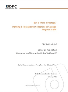 But Is There a Strategy? Defining a Transatlantic Consensus to Catalyze Progress in BiH