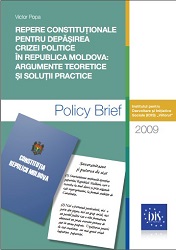 Repere constituţionale pentru depăşirea crizei politice în Republica Moldova: Argumente teoretice şi Soluţii practice