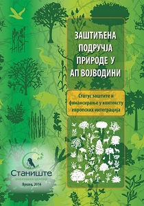 PROTECTED AREAS OF NATURAL ENVIRONMENT IN VOJVODINA. Protection status and financing in the context of European integration Cover Image