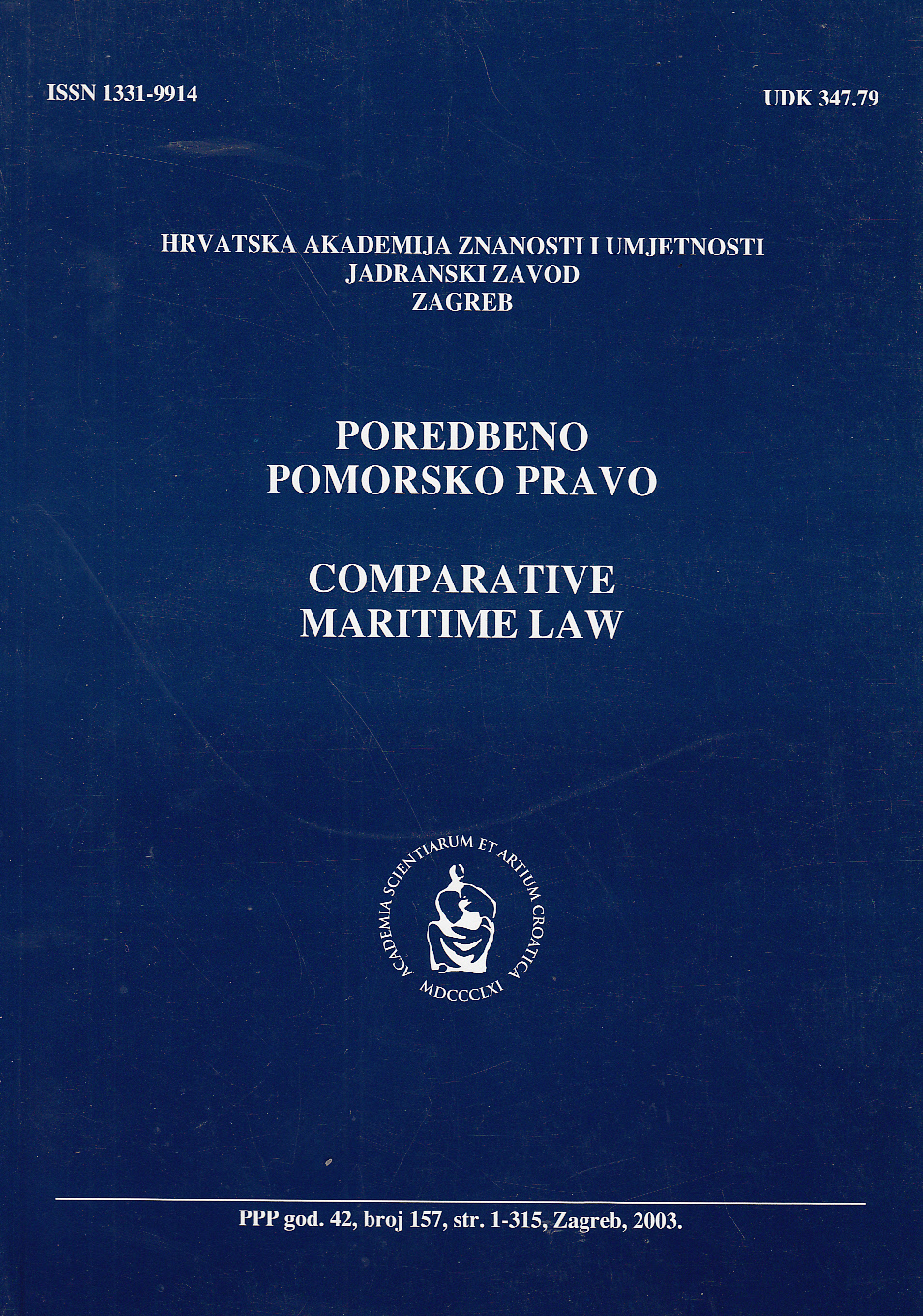 Abeceda pomorskega prava in začasna zaustavitev ladje [= The ''ABC'' of maritime law and arrest of ship in Slovenia] (authors M. Pavliha, M. Grbec) (Ljubljana, 2002) : [book review] Cover Image