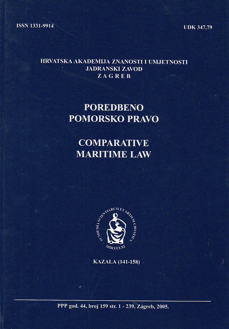 Conference ''Croatian Maritime Code and other novelties of maritime and transport law'' (Brijuni, 2005) : [report] Cover Image