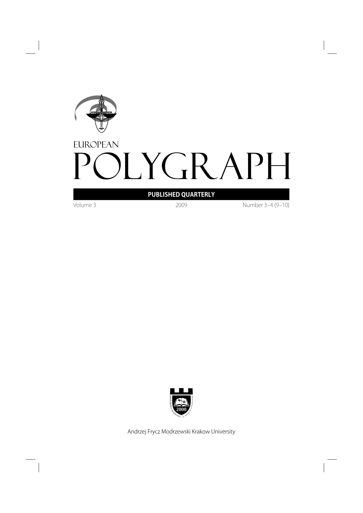 Daniel T. Wilcox (Ed.), “The Use of the Polygraph in Assessing, Treating and Supervising Sex Offenders. A Practitioner’s Guide”, Wiley–Blackwell, Chichester 2009, pp. 332 Cover Image