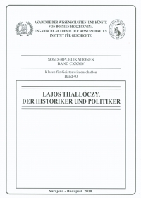 Regesten der Dokumente über Lajos (Ludwig) Thallóczy im Archiv von Bosnien-Herzegowina