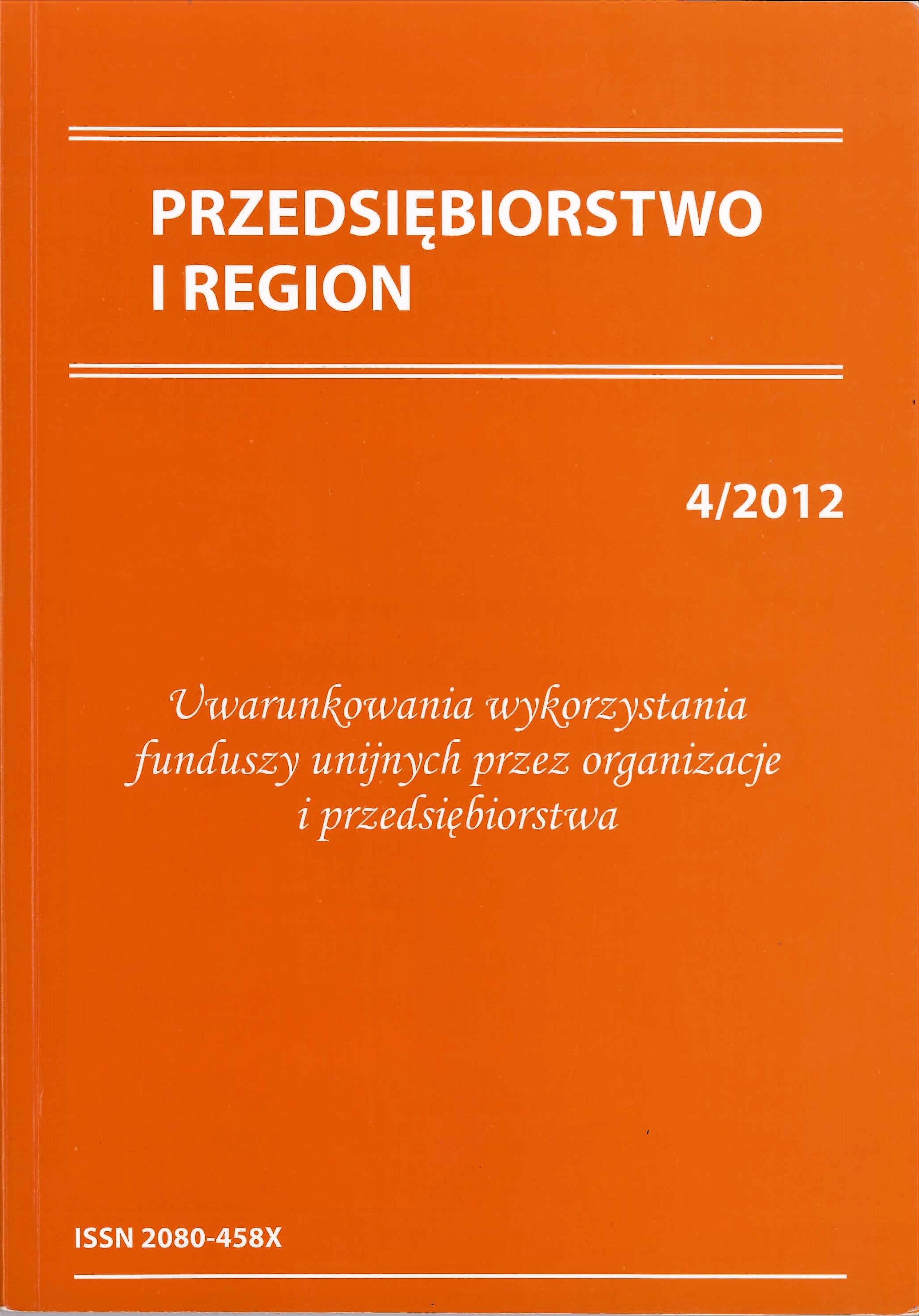 Structural funds of the EU as one of the factors in stimulating innovative activities of enterprises – the review of the funds accessible in the programming period 2007-2013 in Podkarpackie Region Cover Image