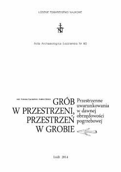 Some remarks on the spatial arrangement of the Michałowice cemetery. Interpretation of the function of groove-type feature Cover Image