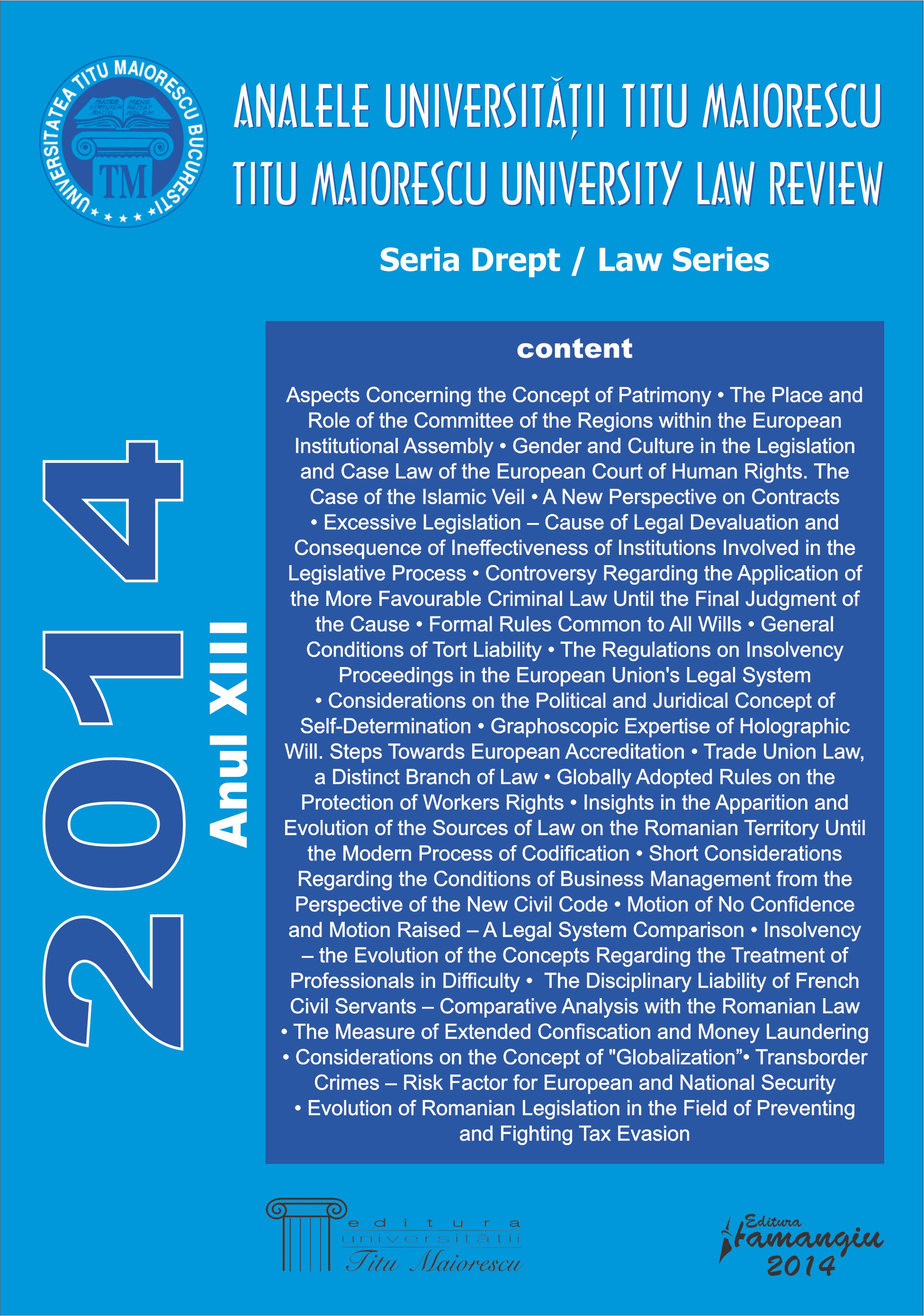 INSIGHTS IN THE APPARITION AND EVOLUTION OF THE SOURCES OF LAW ON THE ROMANIAN TERRITORY UNTIL THE MODERN PROCESS OF CODIFICATION Cover Image