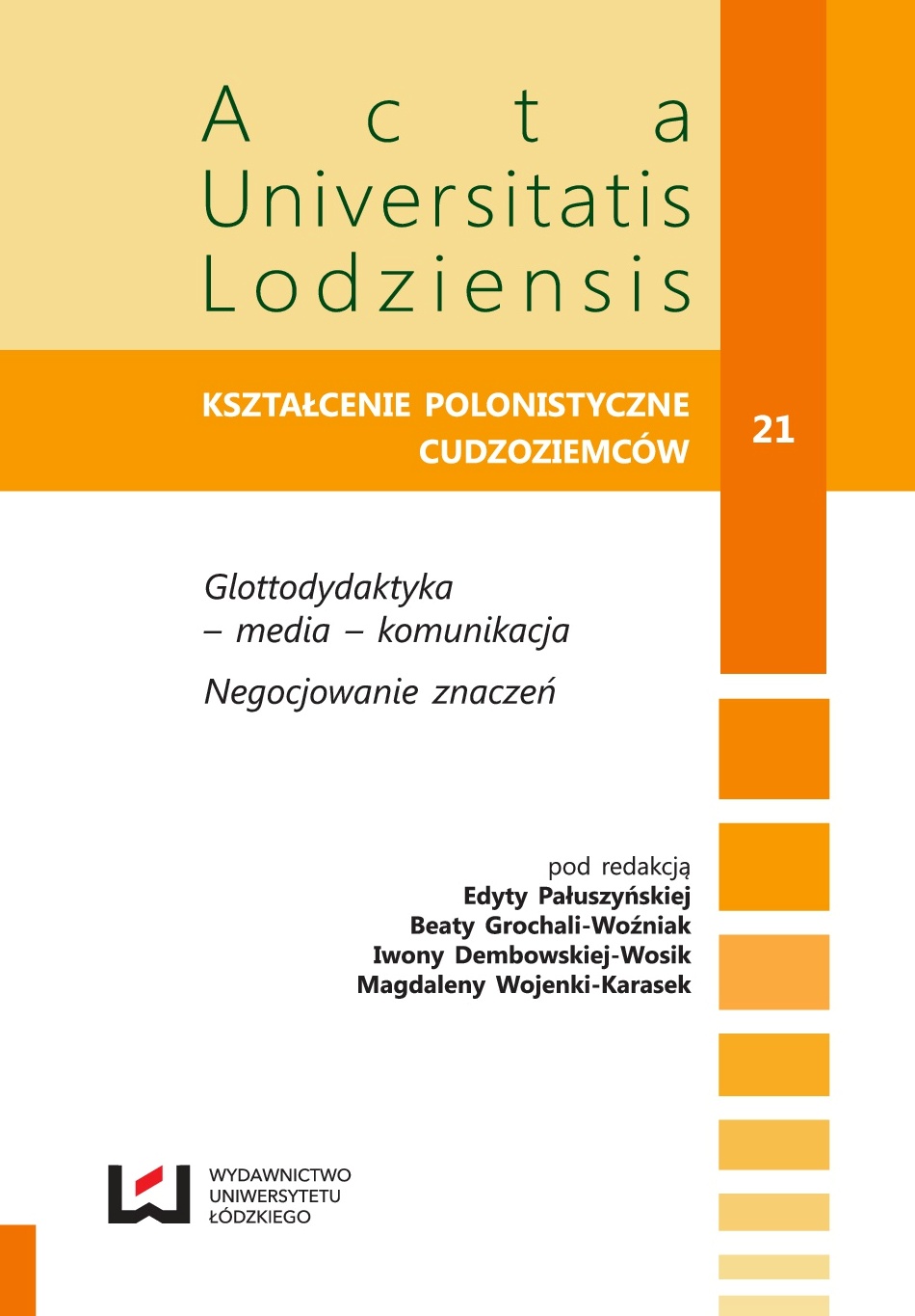 DIFFICULTY IN THE TRANSLATION OF BOTANICAL NAMES (THE NAMES OF SELECTED PLANTS IN POLISH, SLOVAK AND SLOVENIAN) Cover Image